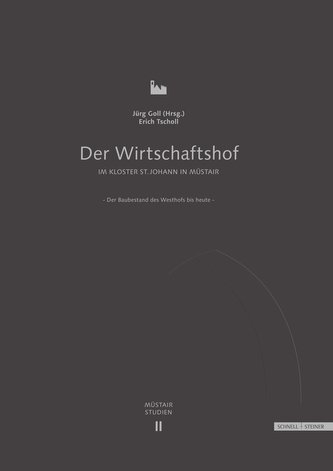 Der Wirtschaftshof im Kloster St. Johann in Müstair
