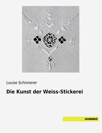 Die Kunst der Weiss-Stickerei