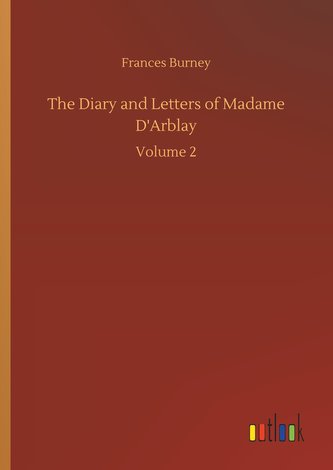 The Diary and Letters of Madame D'Arblay