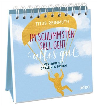 Im schlimmsten Fall geht alles gut