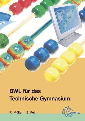 BWL für das Technische Gymnasium BWL für das Technische Gymnasium