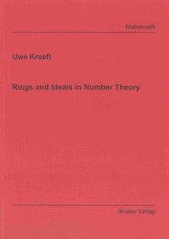 Rings and Ideals in Number Theory