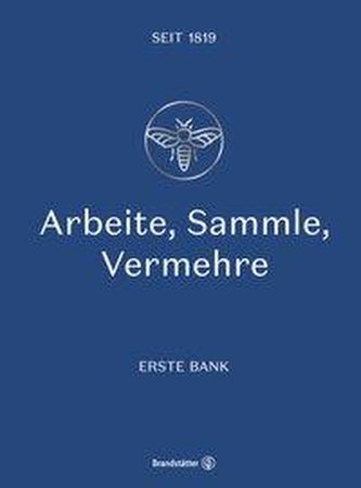 Arbeite, Sammle, Vermehre