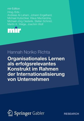 Organisationales Lernen als erfolgsrelevantes Konstrukt im Rahmen der Internationalisierung von Unternehmen