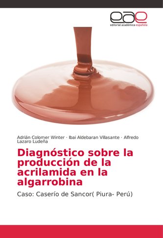 Diagnóstico sobre la producción de la acrilamida en la algarrobina