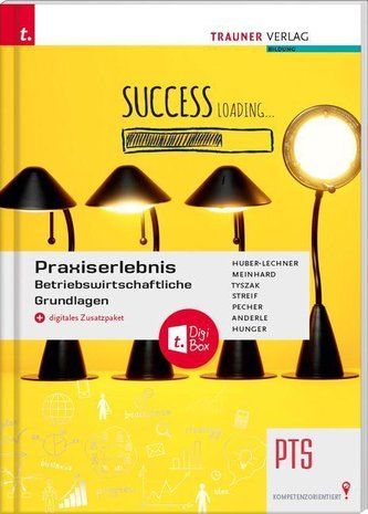 Praxiserlebnis - Betriebswirtschaftliche Grundlagen PTS + digitales Zusatzpaket