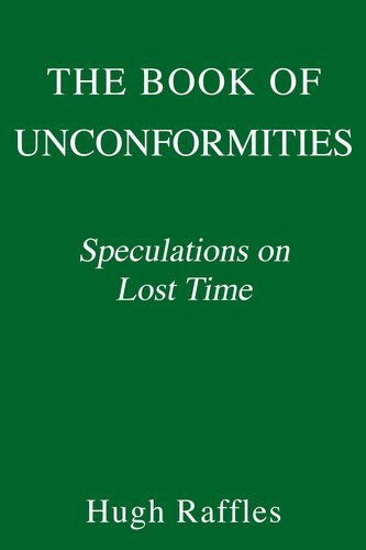 The Book of Unconformities: Speculations on Lost Time The Book of Unconformities: Speculations on Lost Time