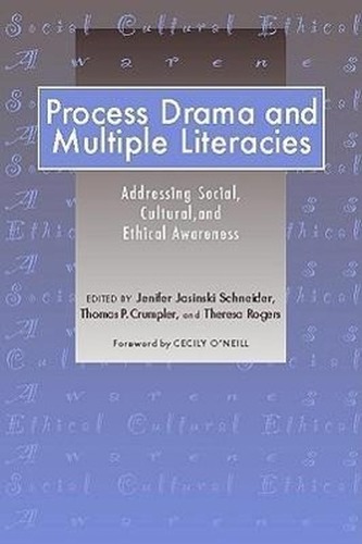 Process Drama and Multiple Literacies: Addressing Social, Cultural, and Ethical Issues
