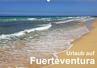 Urlaub auf Fuerteventura (Wandkalender 2021 DIN A2 quer)