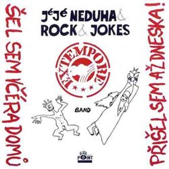 Šel jsem včera domů, přišel jsem až dneska