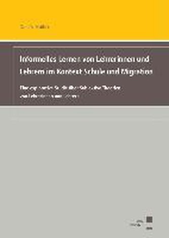 Informelles Lernen von Lehrerinnen und Lehrern im Kontext Schule und Migration