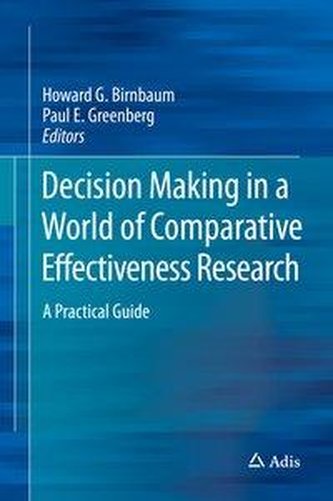 Decision Making in a World of Comparative Effectiveness Research