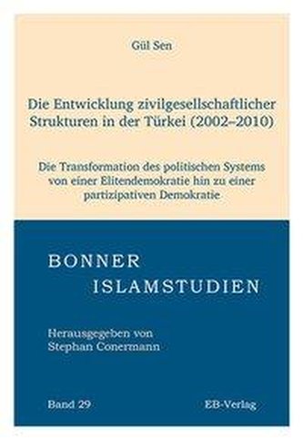 Die Entwicklung zivilgesellschaftlicher Strukturen in der Türkei (2002-2010)