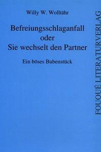 Befreiungsschlaganfall oder Sie wechselt den Partner