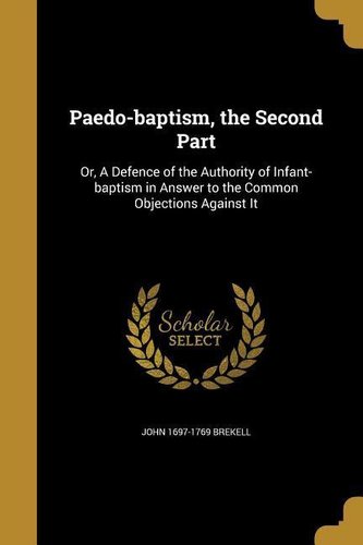PAEDO-BAPTISM THE 2ND PART