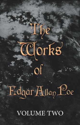 The Works of Edgar Allan Poe - Volume Two