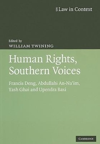 Human Rights: Southern Voices: Francis Deng, Abdullahi An-Na'im, Yash Ghai, Upendra Baxi