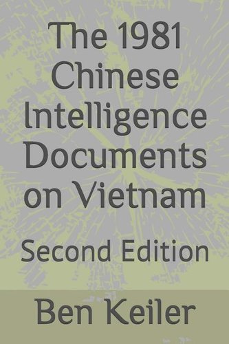 The 1981 Chinese Intelligence Documents on Vietnam: Second Edition