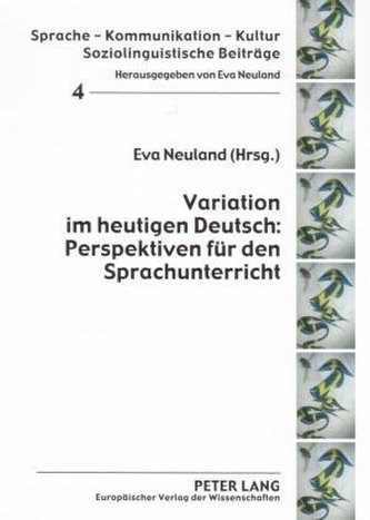 Variation im heutigen Deutsch: Perspektiven für den Sprachunterricht Variation im heutigen Deutsch: Perspektiven für den Sprachunterricht