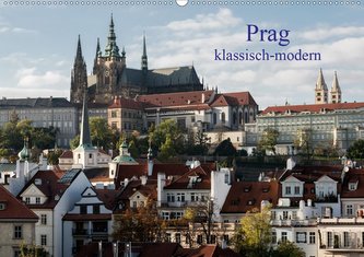 Prag, klassisch-modern (Wandkalender 2021 DIN A2 quer)
