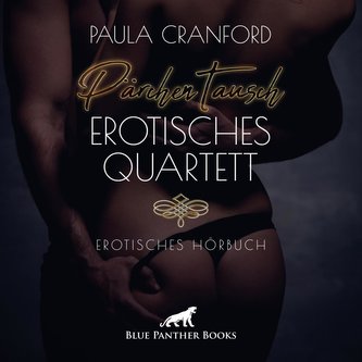 PärchenTausch - Erotisches Quartett | Erotik Audio Story | Erotisches Hörbuch Audio CD