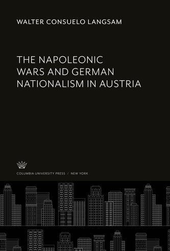 The Napoleonic Wars and German Nationalism in Austria