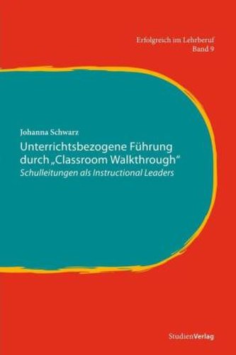 Unterrichtsbezogene Führung durch \"Classroom Walkthrough\"