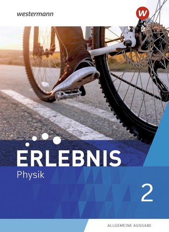 Erlebnis Physik 2. Schülerband. Allgemeine Ausgabe Erlebnis Physik 2. Schülerband. Allgemeine Ausgabe