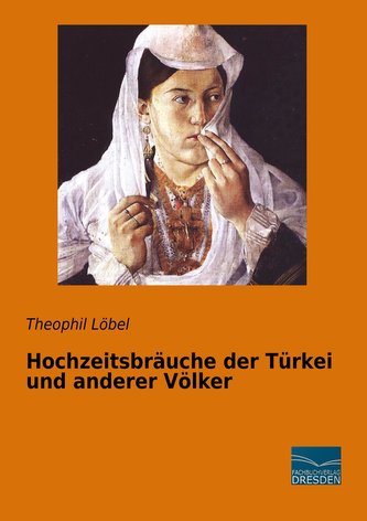 Hochzeitsbräuche der Türkei und anderer Völker
