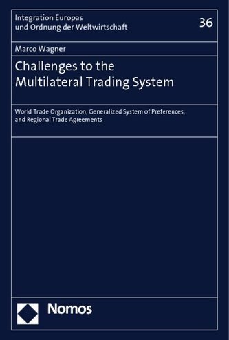 Challenges to the Multilateral Trading System