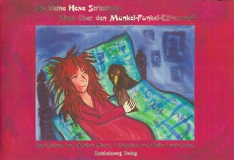 Die kleine Hexe Strizziwitz fliegt über den Munkel-Funkel-Elfenwald