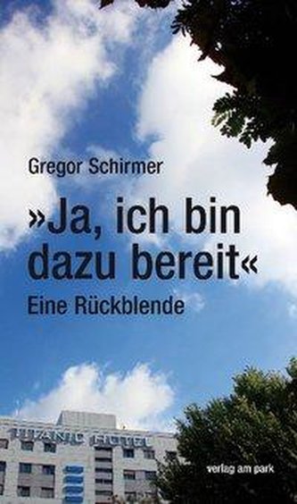 \"Ja, ich bin dazu bereit\"