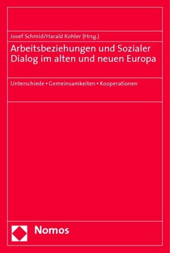 Arbeitsbeziehungen und Sozialer Dialog im alten und neuen Europa
