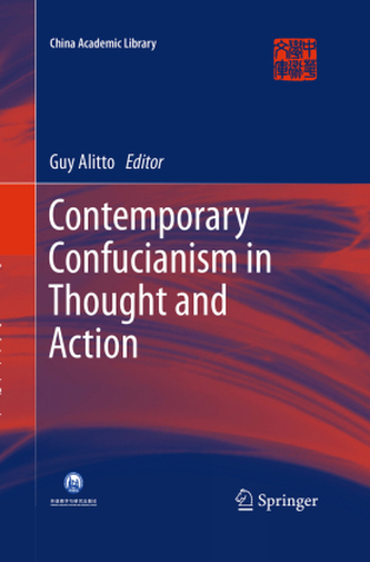 Contemporary Confucianism in Thought and Action