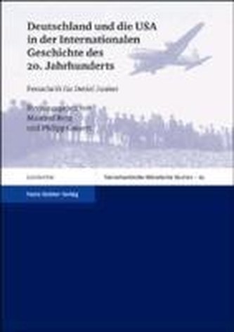 Deutschland und die USA in der Internationalen Geschichte des 20. Jahrhunderts