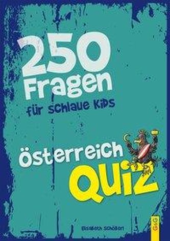 Österreich-Quiz - 250 Fragen für schlaue Kids