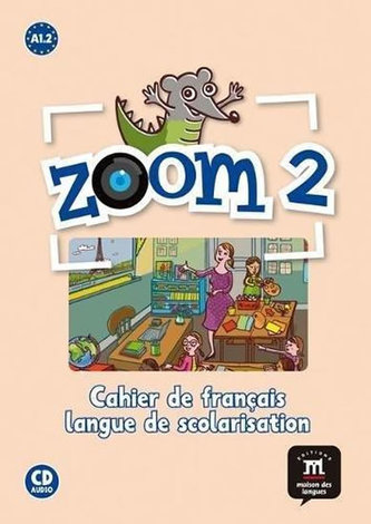 Zoom 2 (A1.2) – Cahier d´activités FLS + CD