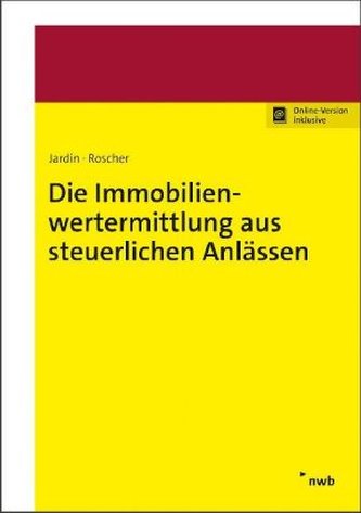 Die Immobilienwertermittlung aus steuerlichen Anlässen