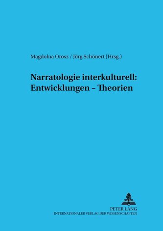 Narratologie interkulturell: Entwicklungen - Theorien