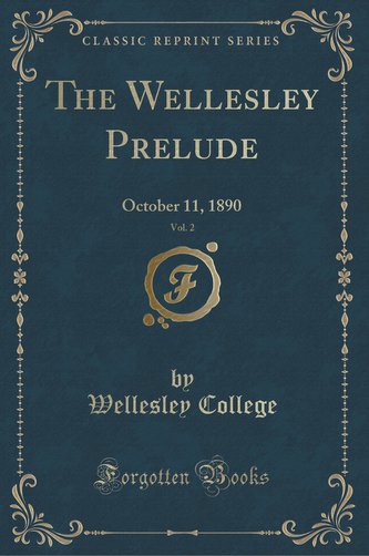 The Wellesley Prelude, Vol. 2