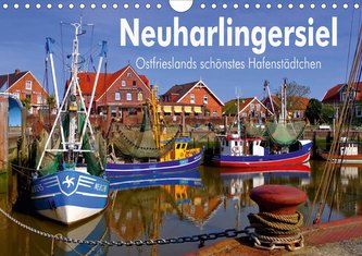 Neuharlingersiel - Ostfrieslands schönstes Hafenstädtchen (Wandkalender 2020 DIN A4 quer)