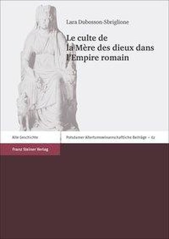 Le culte de la Mère des dieux dans l'Empire romain