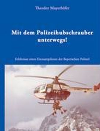 Mit dem Polizeihubschrauber unterwegs!