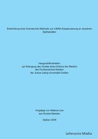 Entwicklung einer forensischen Methode zur mtDNA-Sequenzierung an einzelnen Epthelzellen