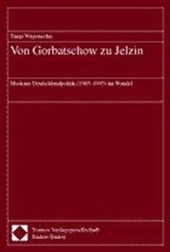 Von Gorbatschow zu Jelzin