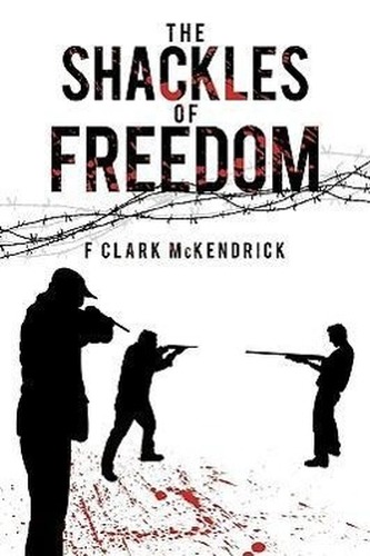 The Shackles of Freedom The Shackles of Freedom