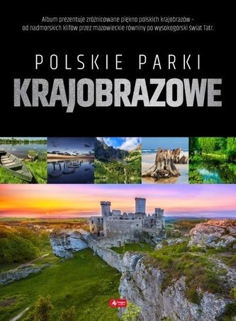 Polskie parki krajobrazowe Polskie parki krajobrazowe