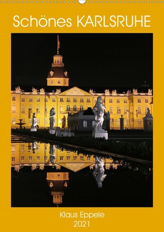 Schönes Karlsruhe (Wandkalender 2021 DIN A2 hoch)