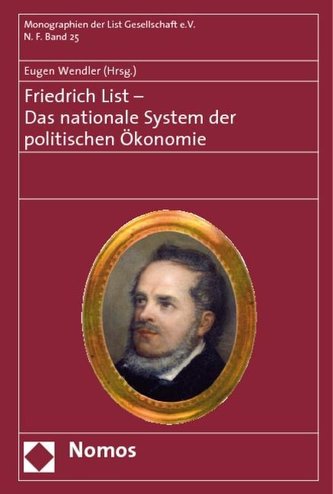 Friedrich List - Das nationale System der politischen Ökonomie Friedrich List - Das nationale System der politischen Ökonomie