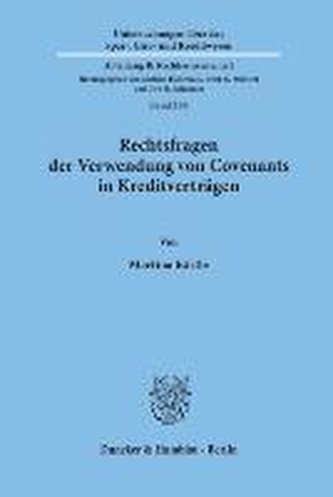 Rechtsfragen der Verwendung von Convenants in Kreditverträgen